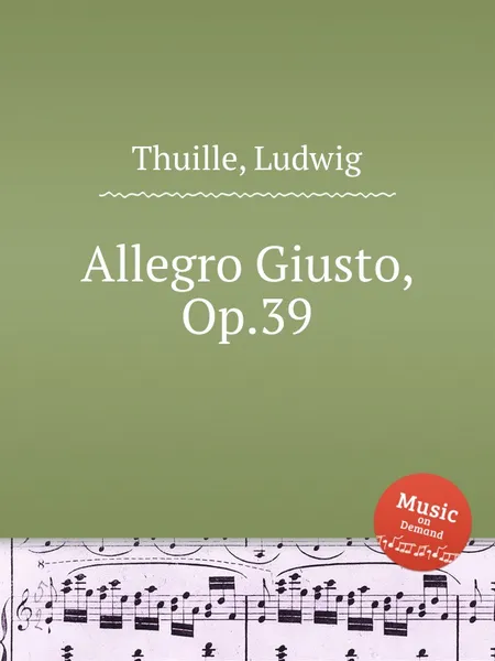 Обложка книги Allegro Giusto, Op.39, L. Thuille