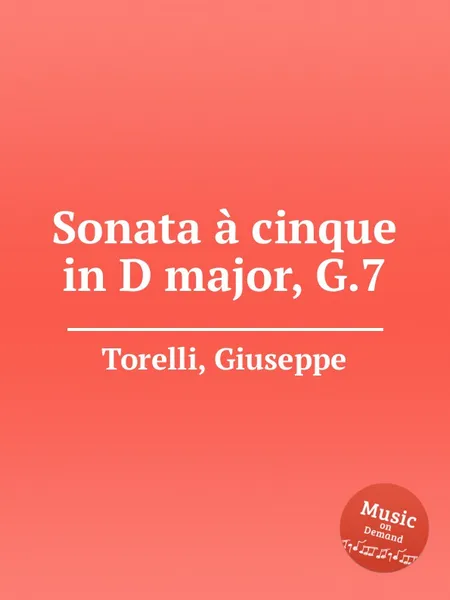 Обложка книги Sonata a cinque in D major, G.7, G. Torelli