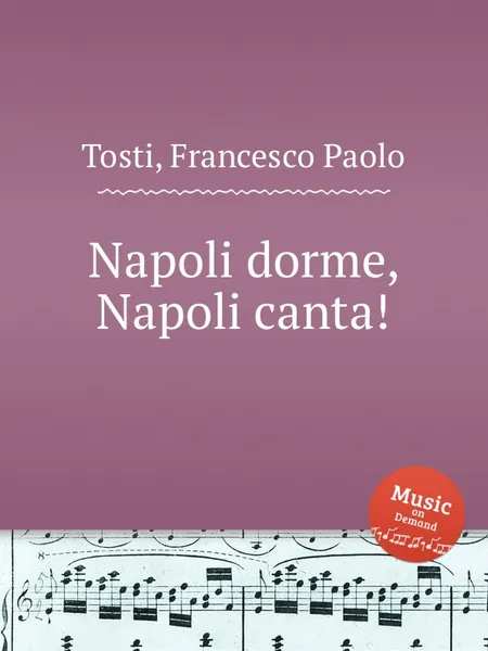 Обложка книги Napoli dorme, Napoli canta!, F.P. Tosti