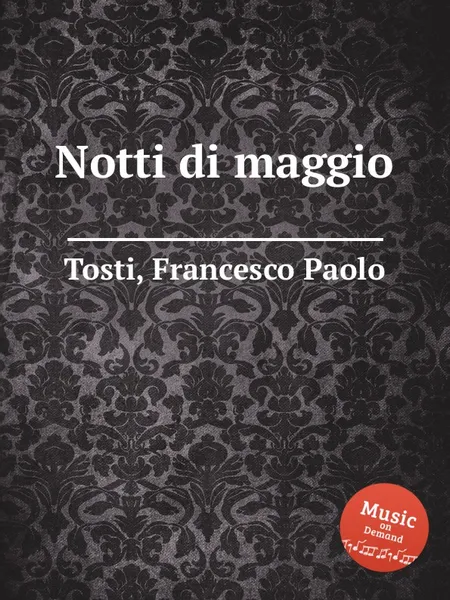 Обложка книги Notti di maggio, F.P. Tosti