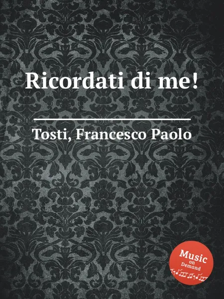 Обложка книги Ricordati di me!, F.P. Tosti