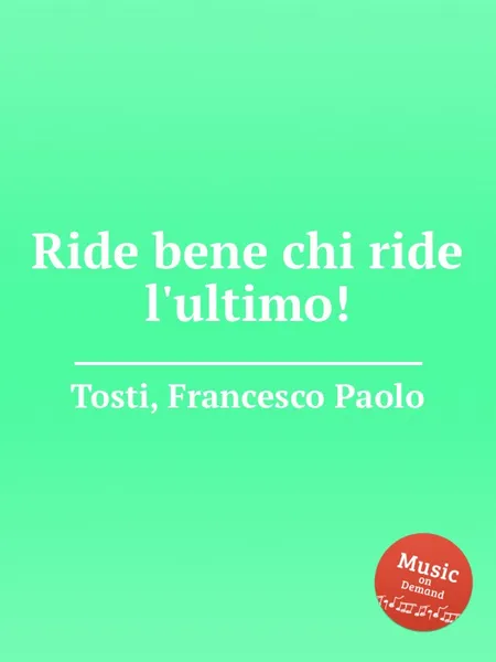 Обложка книги Ride bene chi ride l'ultimo!, F.P. Tosti