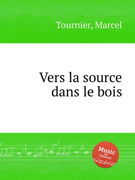 Обложка книги Vers la source dans le bois, M. Tournier