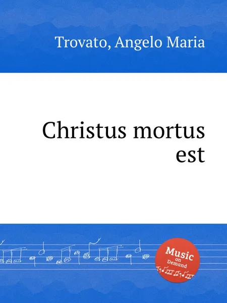 Обложка книги Christus mortus est, A.M. Trovato