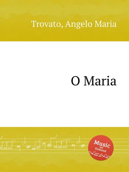 Обложка книги O Maria, A.M. Trovato