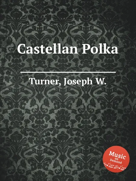 Обложка книги Castellan Polka, J.W. Turner