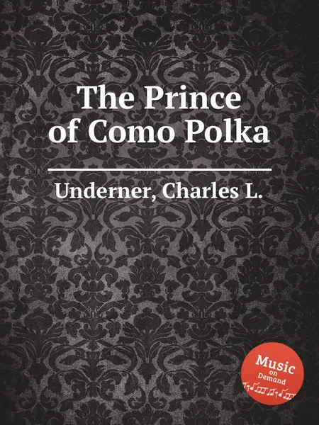 Обложка книги The Prince of Como Polka, C.L. Underner