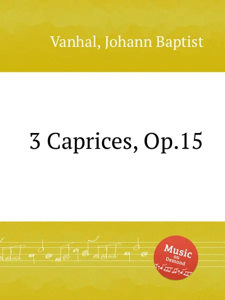 Обложка книги 3 Caprices, Op.15, J.B. Vanhal