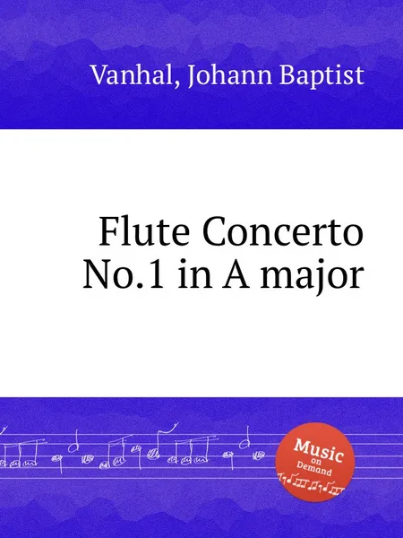 Обложка книги Flute Concerto No.1 in A major, J.B. Vanhal