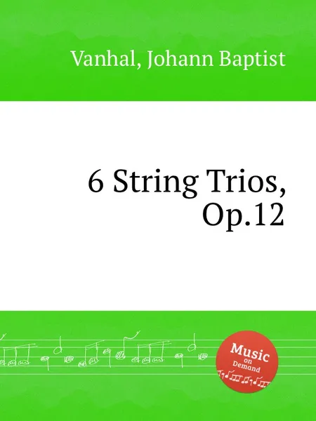 Обложка книги 6 String Trios, Op.12, J.B. Vanhal