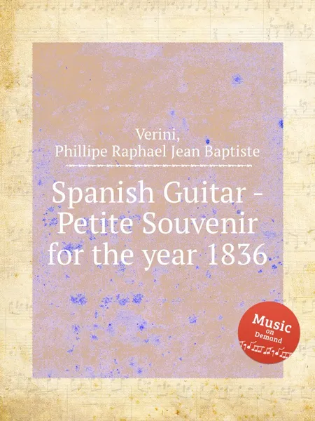 Обложка книги Spanish Guitar - Petite Souvenir for the year 1836, P.R.J.B. Verini