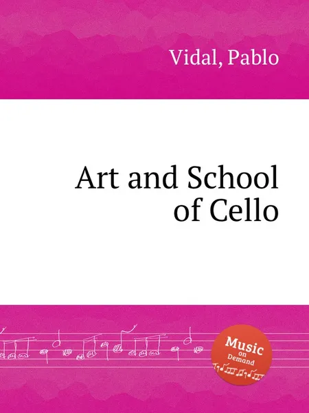 Обложка книги Art and School of Cello, P. Vidal