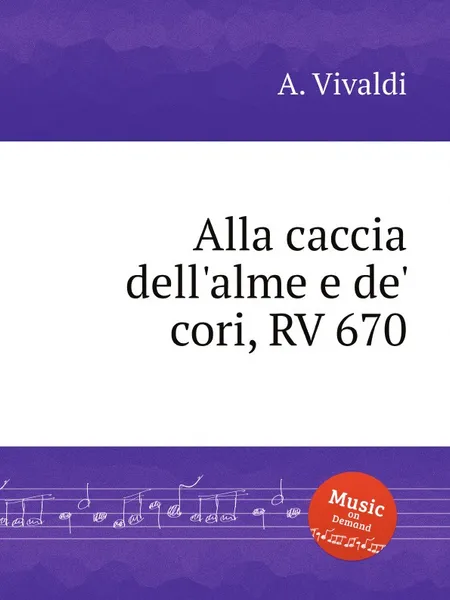 Обложка книги Alla caccia dell'alme e de' cori, RV 670, A. Vivaldi