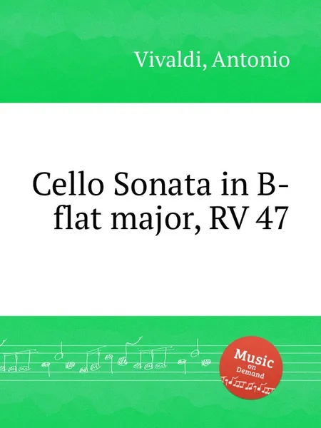 Обложка книги Cello Sonata in B-flat major, RV 47, A. Vivaldi