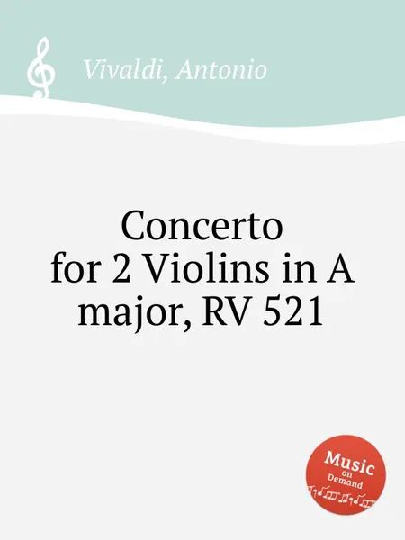 Обложка книги Concerto for 2 Violins in A major, RV 521, A. Vivaldi