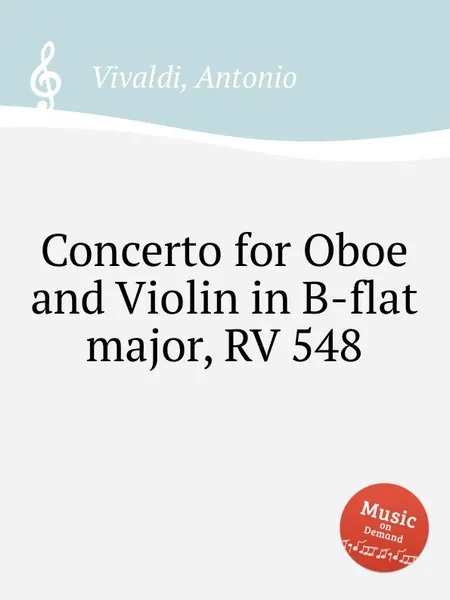 Обложка книги Concerto for Oboe and Violin in B-flat major, RV 548, A. Vivaldi