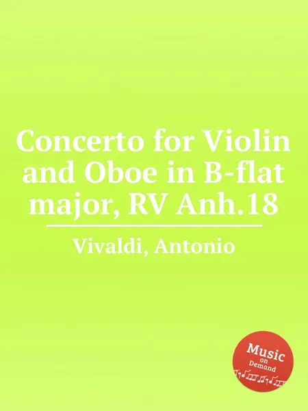 Обложка книги Concerto for Violin and Oboe in B-flat major, RV Anh.18, A. Vivaldi