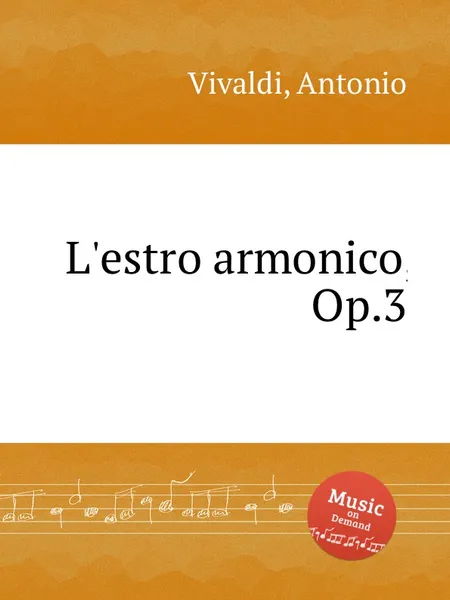 Обложка книги L'estro armonico, Op.3, A. Vivaldi