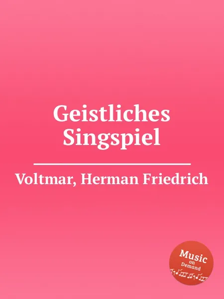 Обложка книги Geistliches Singspiel, H.F. Voltmar