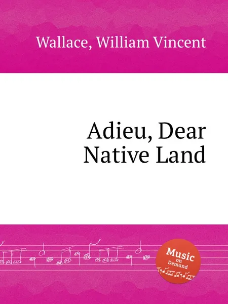 Обложка книги Adieu, Dear Native Land, W.V. Wallace