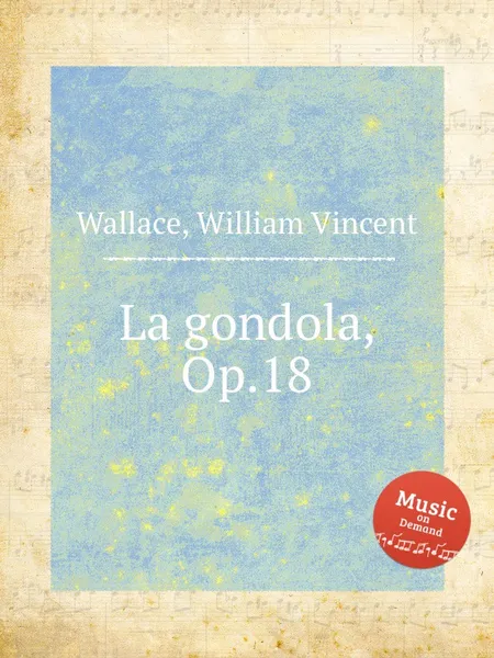 Обложка книги La gondola, Op.18, W.V. Wallace