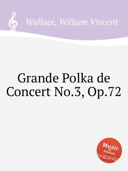 Обложка книги Grande Polka de Concert No.3, Op.72, W.V. Wallace