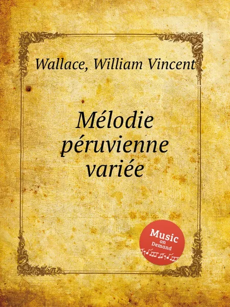 Обложка книги Melodie peruvienne variee, W.V. Wallace