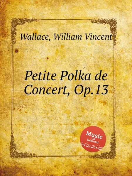 Обложка книги Petite Polka de Concert, Op.13, W.V. Wallace