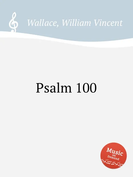 Обложка книги Psalm 100, W.V. Wallace