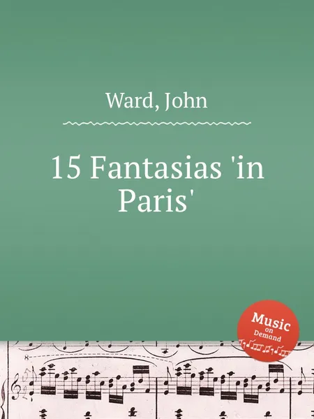 Обложка книги 15 Fantasias 'in Paris', J. Ward