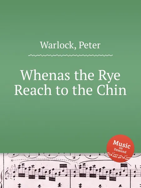 Обложка книги Whenas the Rye Reach to the Chin, P. Warlock