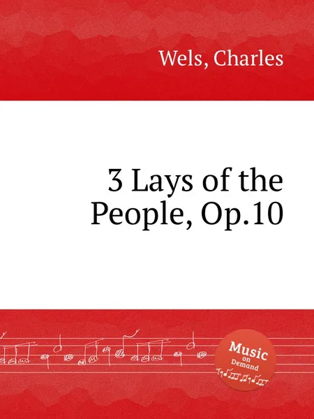 Обложка книги 3 Lays of the People, Op.10, C. Wels