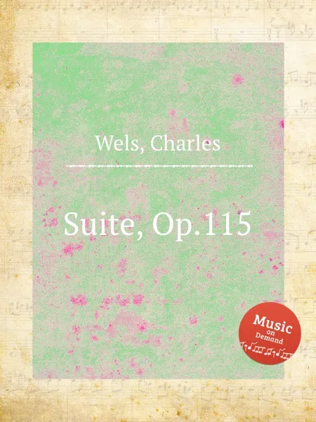 Обложка книги Suite, Op.115, C. Wels