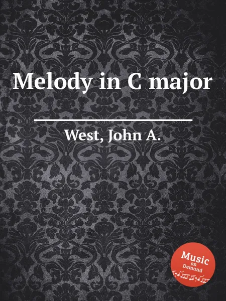 Обложка книги Melody in C major, J.A. West