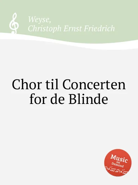 Обложка книги Chor til Concerten for de Blinde, C.E. Weyse