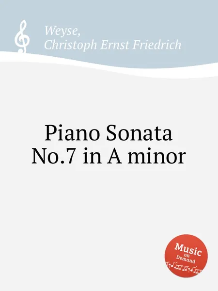 Обложка книги Piano Sonata No.7 in A minor, C.E. Weyse