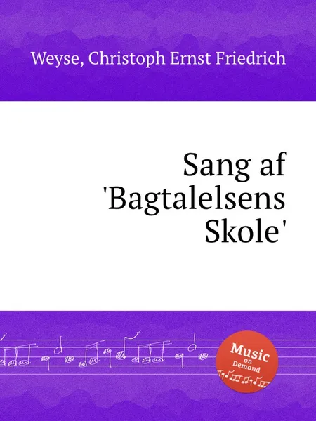 Обложка книги Sang af 'Bagtalelsens Skole', C.E. Weyse