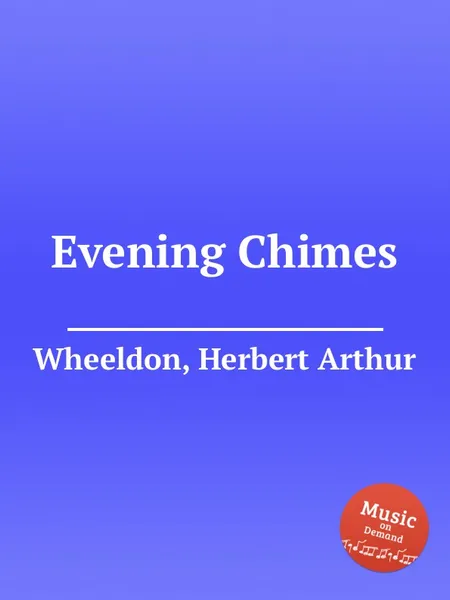 Обложка книги Evening Chimes, H.A. Wheeldon