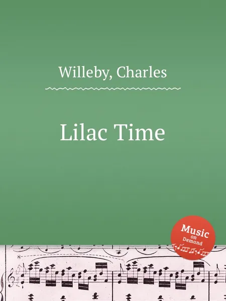 Обложка книги Lilac Time, C. Willeby