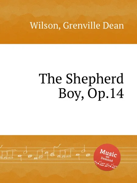 Обложка книги The Shepherd Boy, Op.14, G.D. Wilson