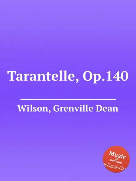 Обложка книги Tarantelle, Op.140, G.D. Wilson