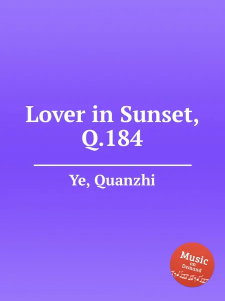 Обложка книги Lover in Sunset, Q.184, Q. Ye