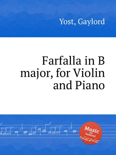 Обложка книги Farfalla in B major, for Violin and Piano, G. Yost