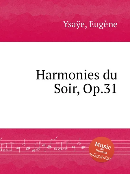 Обложка книги Harmonies du Soir, Op.31, E. Ysaÿe