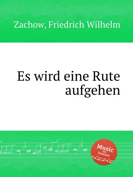 Обложка книги Es wird eine Rute aufgehen, F.W. Zachow