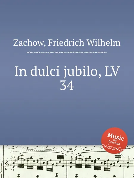 Обложка книги In dulci jubilo, LV 34, F.W. Zachow