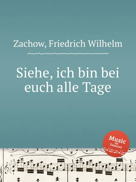 Обложка книги Siehe, ich bin bei euch alle Tage, F.W. Zachow