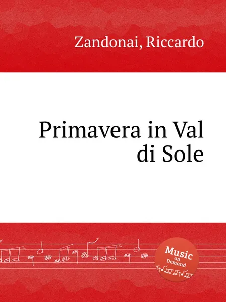 Обложка книги Primavera in Val di Sole, R. Zandonai