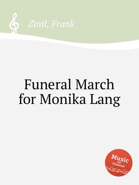 Обложка книги Funeral March for Monika Lang, F. Zintl