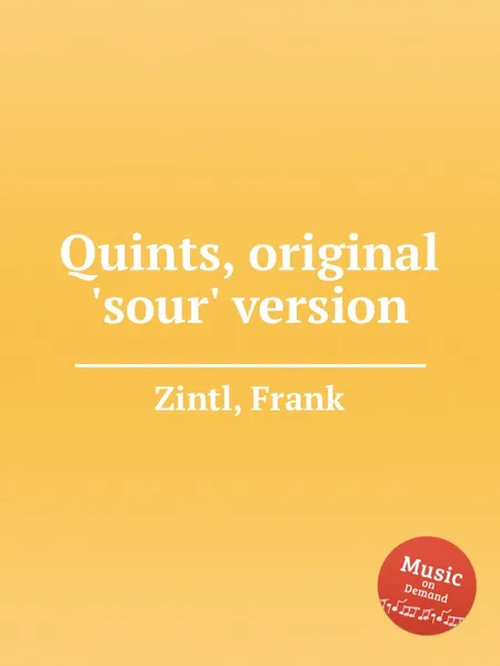 Обложка книги Quints, original 'sour' version, F. Zintl